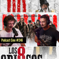 Los Odiosos Ocho | La Cosa de Tarantino | #Podcast #Cine #246