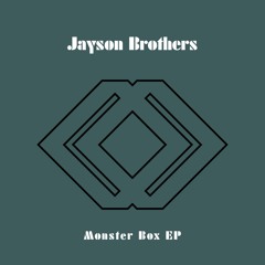 Jayson Brothers - Monster Box