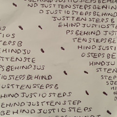 Just Ten Steps Behind