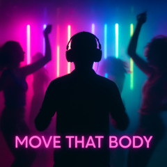 Move That Body