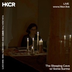The Sleeping Cave w/ Sonia Surma - 11/04/2024