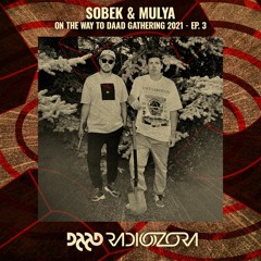 SOBEK & MULYA | On The Way To Daad Gathring 2022 Ep. 3 | 15/01/2022