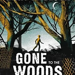 PdF dOwnlOad Gone to the Woods