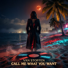 Call Me What You Want