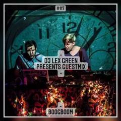 DJ LEX GREEN presents GUESTMIX #117 - BOOGBOOM (BR)