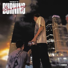 Wavy- Burning