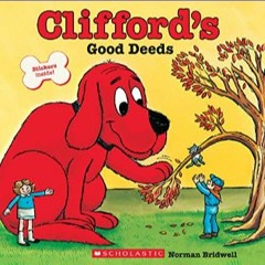 {READ/DOWNLOAD} 📖 Clifford's Good Deeds (Classic Storybook)     Paperback – Picture Book, May 1, 2