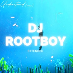 Omah Lay - Understand (Dj Rootboy Extended)(FREE DOWNLOAD)