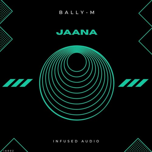 Bally-M 'Jaana' [Infused Audio]