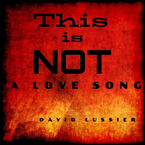 This Is NOT a Love Song