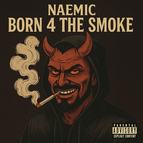 Naemic_Born 4 Th3 Sm0k3