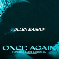 Dress Code (Mau P) X Once Again (Matisse & Sadko, Sentinel) (DLLRN Mashup) [FREE DOWNLOAD]
