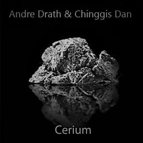 Andre Drath & Chinggis Dan - Cerium (Original Mix) //68 Audio Master [FREEDL]