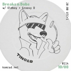 Breaks n Bobs 011 w/ Oldboy + Groovy D