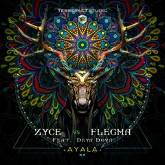 Zyce Vs Flegma - Ayala feat. Deya Dova