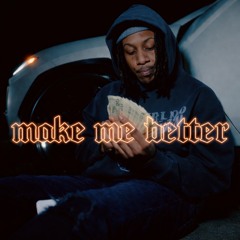 Make Me Better