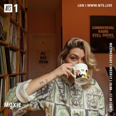 Moxie on NTS Radio: Home Broadcast 26 (28.10.20)