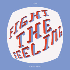 Kalou - Fight The Feeling [Free Download]