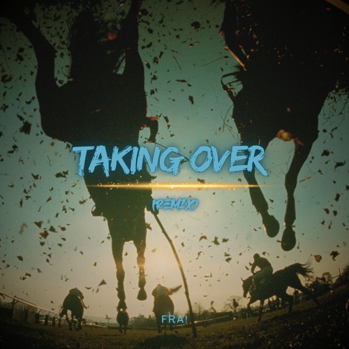 Taking Over (Remix)