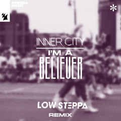 Inner City feat. ZebrA OctobrA - I'm A Believer (Low Steppa Remix)