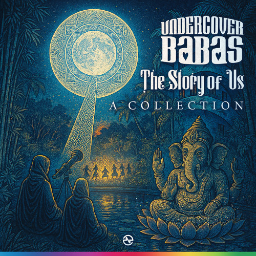 Undercover Babas - The Story of Us : A Collection ...NOW OUT!!