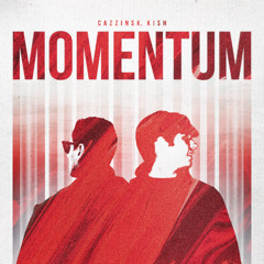 Momentum (ft. kish)
