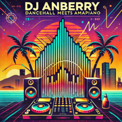 DjAnberrys Mixtape Dancehall meets Amapiano