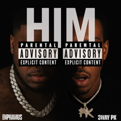 3way P.K - Him ft Enphamus