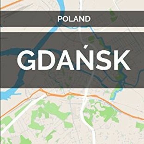 [View] [PDF EBOOK EPUB KINDLE] Gdańsk, Poland - City Map by  Jason Patrick Bates 💏