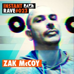 ZAK McCOY @ Instant Rave #023 w/ PETDuo & Friends