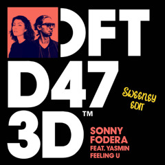 Sonny Fodera ft. Yasmin - Feeling U (Sweeney Edit)