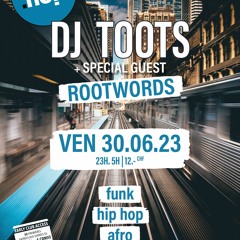 [LIVE MIX] 2023.06.30 DJ Toots w/ Rootwords Warm up part #1