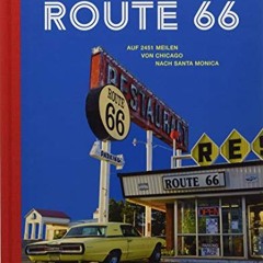 Route 66: Auf 2451 Meilen von Chicago nach Santa Monica (KUNTH Bildbände/Illustrierte Bücher)  FUL