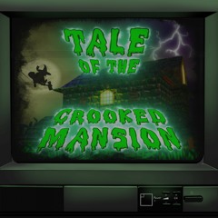 Tale of the Crooked Mansion (feat. Lil Mistake)