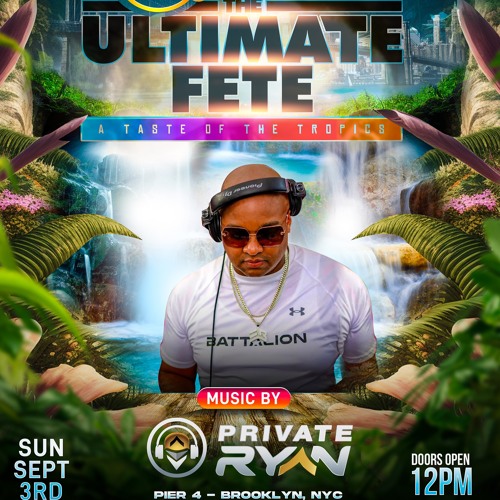 Stream Rum and Music "The Ultimate Fete" 2023 Dj Private Ryan w
