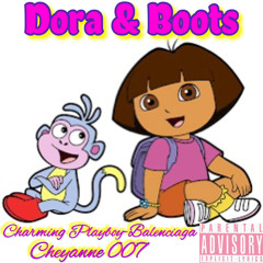 Dora & Boots HA - Charming & MC Chey & DJ Delish