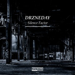 Drzneday - Silence Factor (Original Mix)
