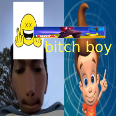 you know who you are bitch boy