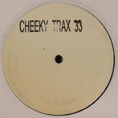 Cheeky Trax - Volume 33 (B Side)(Love U More)