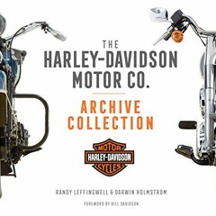 free PDF 💚 The Harley-Davidson Motor Co. Archive Collection by  Darwin Holmstrom,Ran