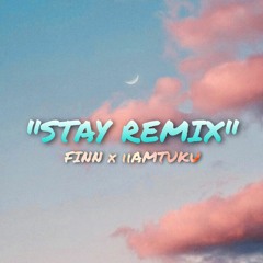 FINN x iiAMTUKU - "Stay" Remix