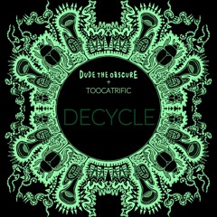 DECYCLE feat. Toocatrific