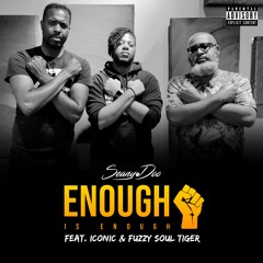 Enough Is Enough (feat. Iconic & Fuzzy Soul Tiger)