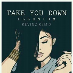 Take you down (Kevinz Remix).mp3