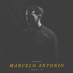 MARCELO ANTONIO - SPECTRUM PODCAST 052