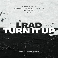 LRAD w/ Turn It Up (Hypeless Ultra Mashup)