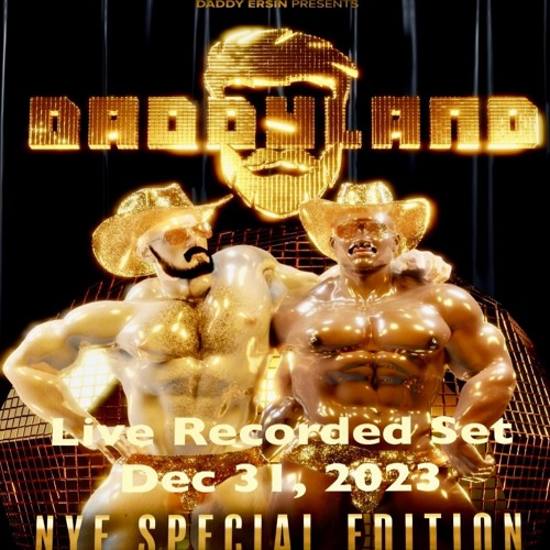 Stream Daddyland NYE 2024 Live Recorded Set 12312023 by Jamey Boozer