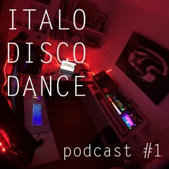 Podcast #1 - Italo Disco Dance @ la casa