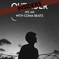 INSIDERS (OUTSIDER Part 2) - With Coma Beats