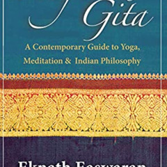 [Get] PDF 💚 Essence of the Bhagavad Gita: A Contemporary Guide to Yoga, Meditation,